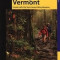Hiking Vermont: 60 of Vermont&#039;s Greatest Hiking Adventures