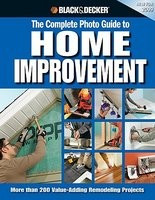 Black &amp;amp; Decker the Complete Photo Guide to Home Improvement foto