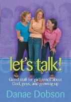 Let&amp;#039;s Talk!: Good Stuff for Girlfriends about God, Guys, and Growing Up foto