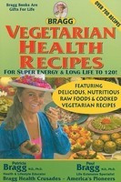 Vegetarian Health Recipes for Super Energy &amp;amp; Long Life to 120! foto