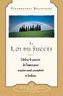 La Loi Du Succes: Utiliser le Pouvoir de L&amp;#039;Esprit Pour Acquerir Sante, Prosperite Et Bonheur = The Law of Success foto