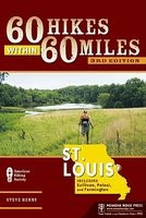 60 Hikes Within 60 Miles: St. Louis: Including Sullivan, Potosi, and Farmington foto
