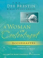 Woman of Contentment: Ecclesiastes Insights Into Life&amp;#039;s Sorrows &amp;amp; Trials foto