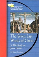 The Seven Last Words of Christ: A Bible Study on Jesus&amp;#039; Passion foto