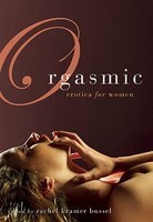 Orgasmic: Erotica for Women Orgasmic: Erotica for Women