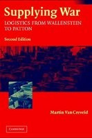 Supplying War: Logistics from Wallenstein to Patton foto