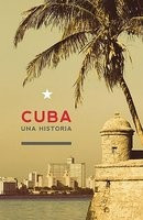 Cuba: Una Historia foto
