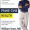 Prime-Time Health: A Scientifically Proven Plan for Feeling Young and Living Longer