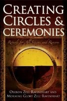 Creating Circles &amp;amp; Ceremonies: Rituals for All Seasons and Reasons foto