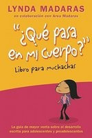 Que Pasa En Mi Cuerpo? Libro Para Muchachas: La Guia de Mayor Venta Sobre El Desarrollo Escrita Para Adolescentes y Preadolescentes foto