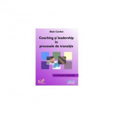Alain Cardon - Coaching si leadership în procesele de tranzitie