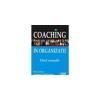 Perry Zeus, Suzanne Skiffington - Coaching &icirc;n organizatii. Ghid complet