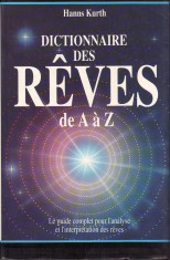 Hanns Kurth - Dictionnaire des Reves de A a Z.Le guide complet pour l&amp;#039;analyse et l&amp;#039;interpretation des reves - 34936 foto