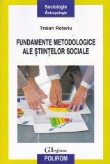 Traian Rotariu - Fundamente metodologice ale stiintelor sociale - 535386 foto