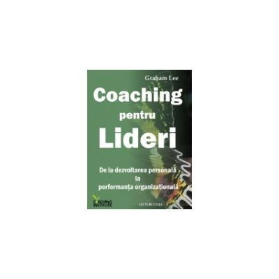 Graham Lee - Coaching pentru lideri