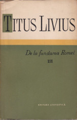 Titus Livius - De la fundarea Romei, vol. 3 - 534984 foto