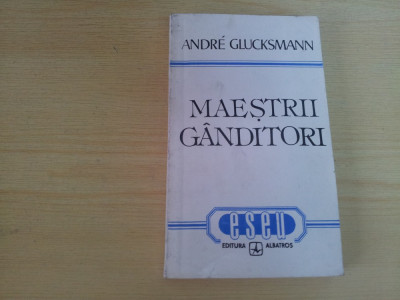 MAESTRII GANDITORI de ANDRE GLUCKSMANN ,1995 foto