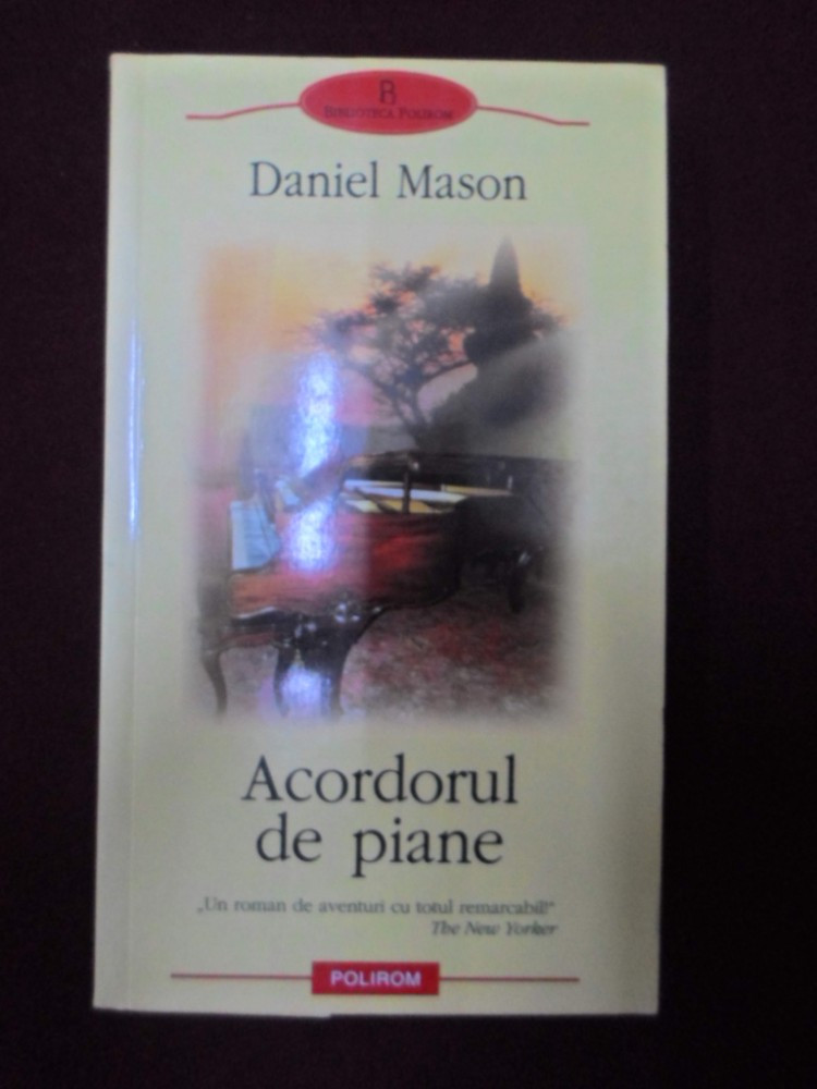 Daniel Mason - Acordorul de piane - 535907 | arhiva Okazii.ro