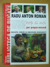 Radu Anton Roman Hop si noi pe papa - mond bucate vinuri romanesti 2001 foto