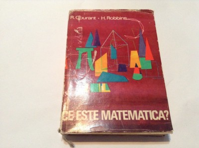 Ce este matematica? R. Courant, H. Robbins,RF8/3,R21 foto