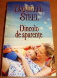 Dincolo de aparente - Danielle Steel, 2013