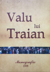 VALU LUI TRAIAN - MONOGRAFIE - Paunescu Stefan foto