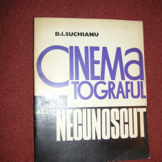D.I.Suchianu - Cinematograful,acest necunoscut