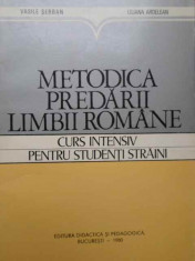 Metodica Predarii Limbii Romane Curs Intensiv Pentru Studenti - Vasile Serban Liliana Ardelean ,154443 foto