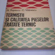 TERMISTII SI CALITATEA PIESELOR TRATATE TERMIC N.POPESCU.C.VITANESCU 1985
