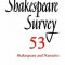 Shakespeare Survey: Volume 53, Shakespeare and Narrative: An Annual Survey of Shakespeare Studies and Production