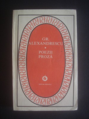 GR. ALEXANDRESCU - POEZII * PROZA foto