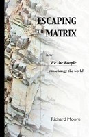 Escaping the Matrix: How We the People Can Change the World foto