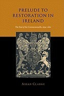 Prelude to Restoration in Ireland: The End of the Commonwealth, 1659 1660 foto