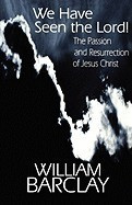 We Have Seen the Lord: The Passion and Resurrection of Jesus Christ foto