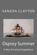 Osprey Summer: A Very American Experience foto