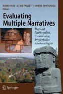 Evaluating Multiple Narratives: Beyond Nationalist, Colonialist, Imperialist Archaeologies foto