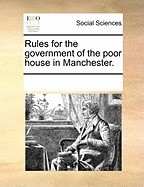 Rules for the Government of the Poor House in Manchester. foto