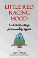 Little Red Racing Hood: The Importance of Understanding People&amp;#039;s Personality Types foto