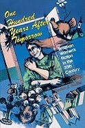 One Hundred Years After Tomorrow: Brazilian Women&amp;#039;s Fiction in the Twentieth Century foto