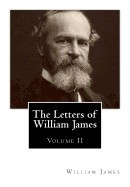 The Letters of William James: [Volume 2] foto