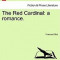 The Red Cardinal: A Romance.