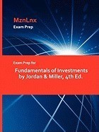Exam Prep for Fundamentals of Investments by Jordan & Miller, 4th Ed. Exam Prep for Fundamentals of Investments by Jordan & Miller, 4th Ed.