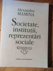 Societate,institutii ,reprezentari Sociale - Alexandru Mamina ,530914 foto