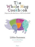 The Whole Hog Cookbook: Chops, Loin, Shoulder, Bacon, and All That Good Stuff foto