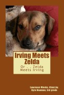 Irving Meets Zelda: Or . . . Zelda Meets Irving foto