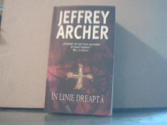 Jeffrey Archer - IN LINIE DREAPTA { Rao, 2007 } foto