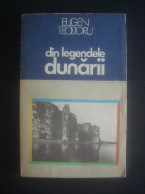 EUGEN TEODORU - DIN LEGENDELE DUNARII foto