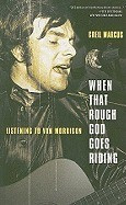 When That Rough God Goes Riding: Listening to Van Morrison foto