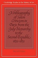 A Bibliography of Salon Criticism in Paris from the July Monarchy to the Second Republic, 1831 1851: Volume 2 foto