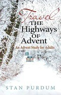 Travel the Highways of Advent: An Advent Study for Adults foto